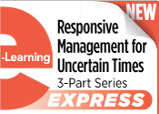 Responsive Management for Uncertain Times