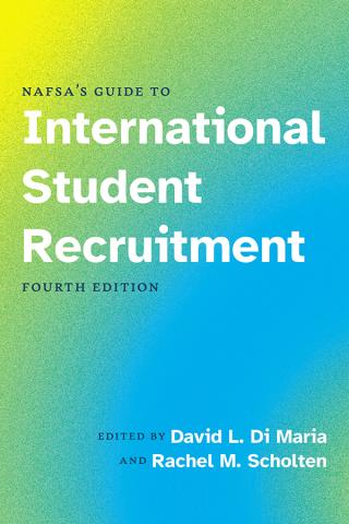 Cover for NAFSA’s Guide to International Student Recruitment, Fourth Edition